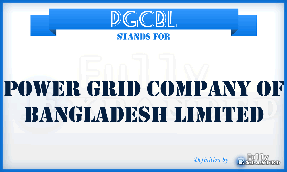 PGCBL - Power Grid Company of Bangladesh Limited