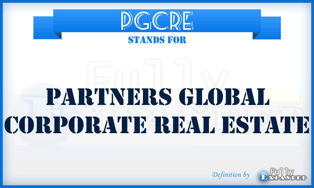 PGCRE - Partners Global Corporate Real Estate
