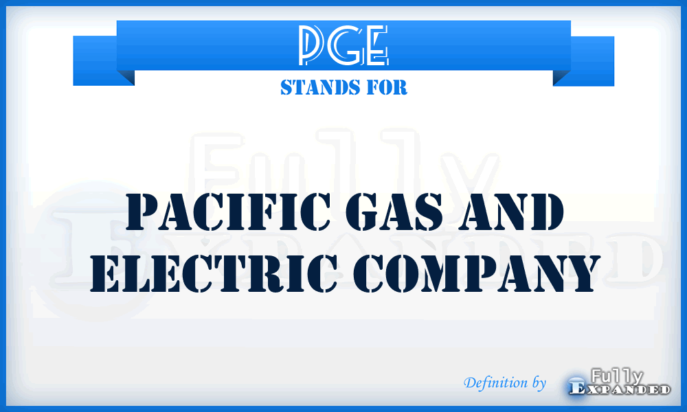 PGE - Pacific Gas and Electric Company