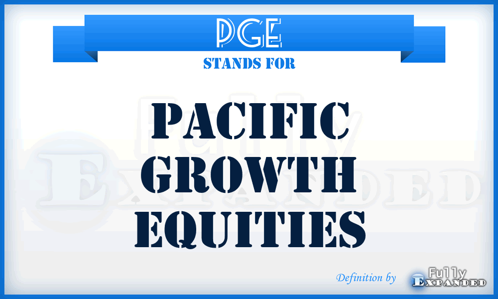 PGE - Pacific Growth Equities