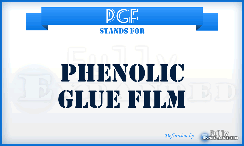 PGF - Phenolic Glue Film