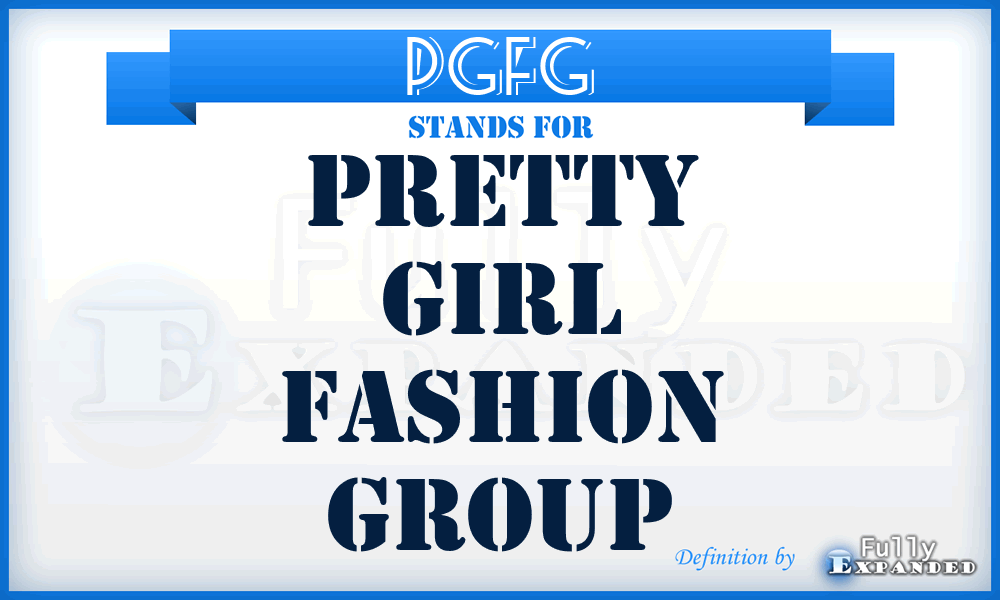 PGFG - Pretty Girl Fashion Group