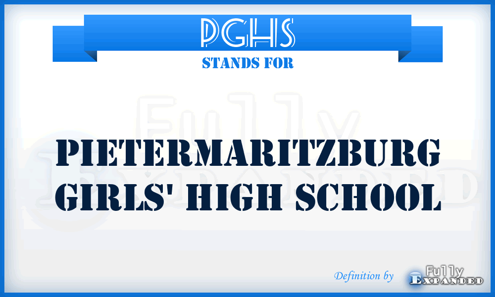 PGHS - Pietermaritzburg Girls' High School