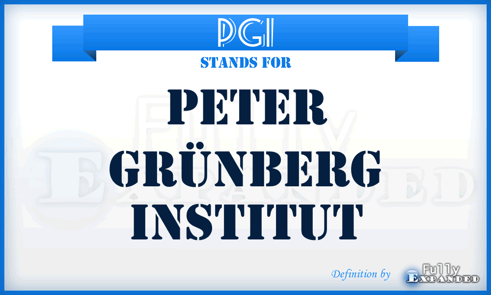 PGI - Peter Grünberg Institut