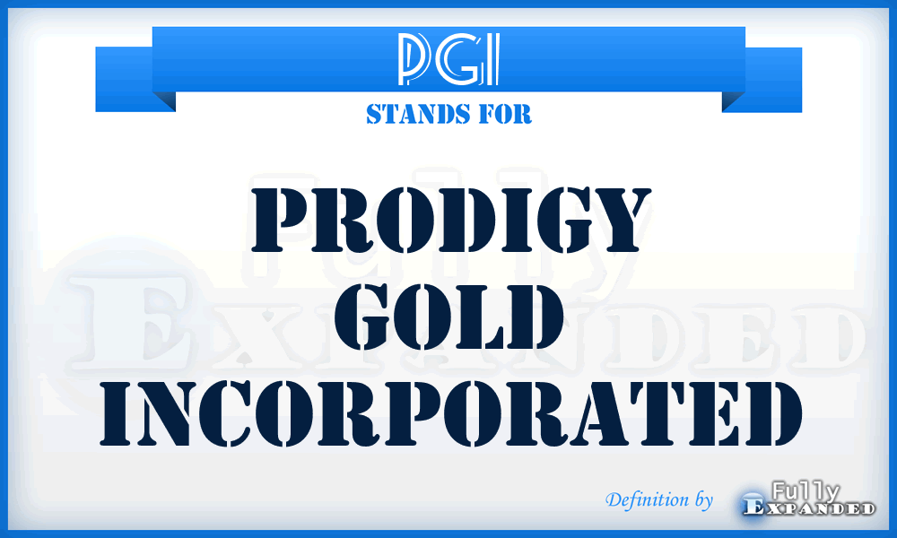 PGI - Prodigy Gold Incorporated