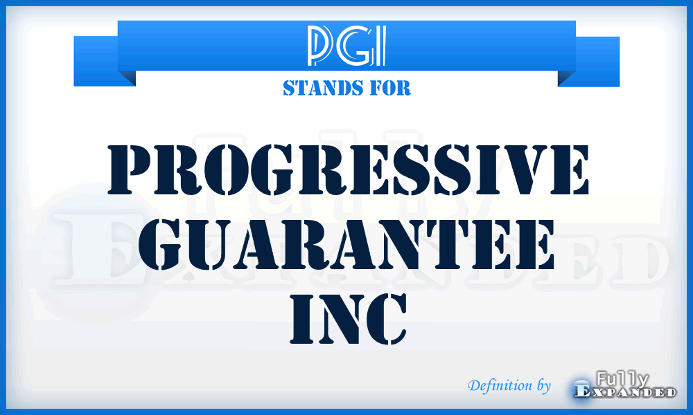 PGI - Progressive Guarantee Inc