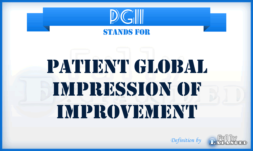 PGII - Patient Global Impression of Improvement