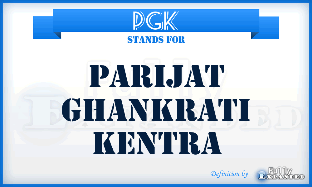 PGK - Parijat Ghankrati Kentra