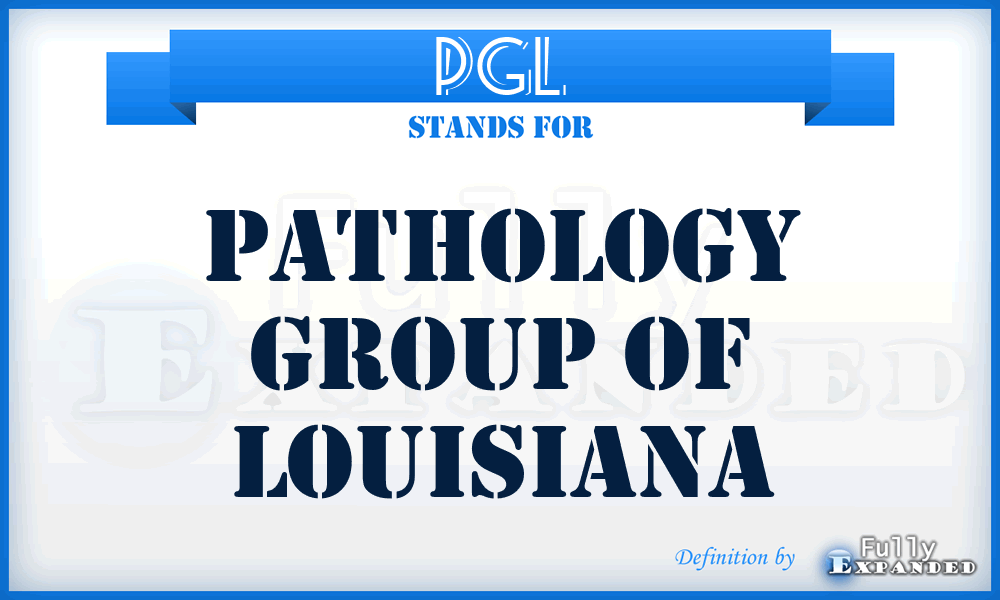 PGL - Pathology Group of Louisiana
