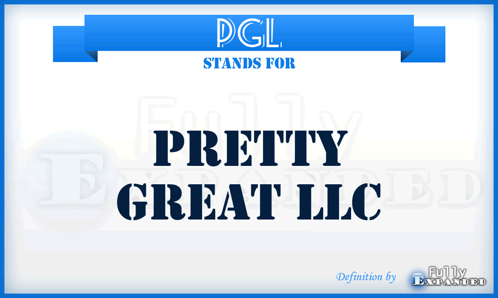 PGL - Pretty Great LLC