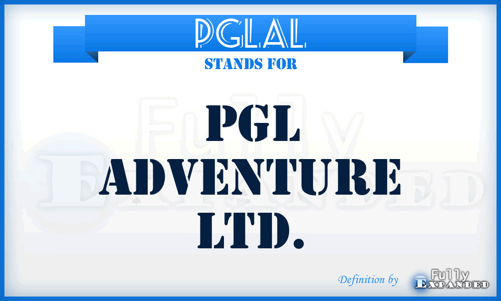 PGLAL - PGL Adventure Ltd.