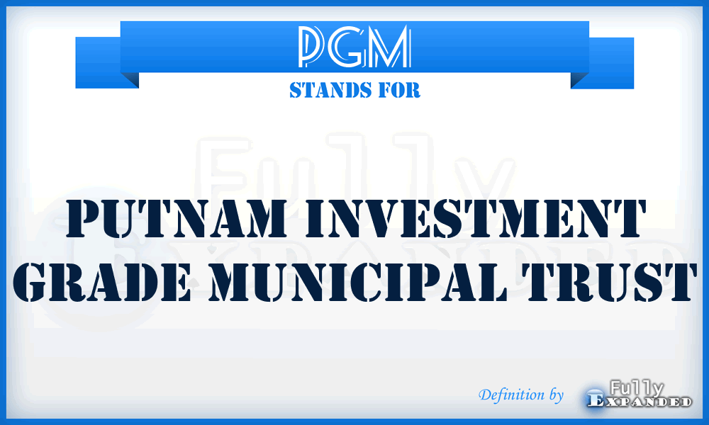 PGM - PUTNAM Investment Grade Municipal Trust