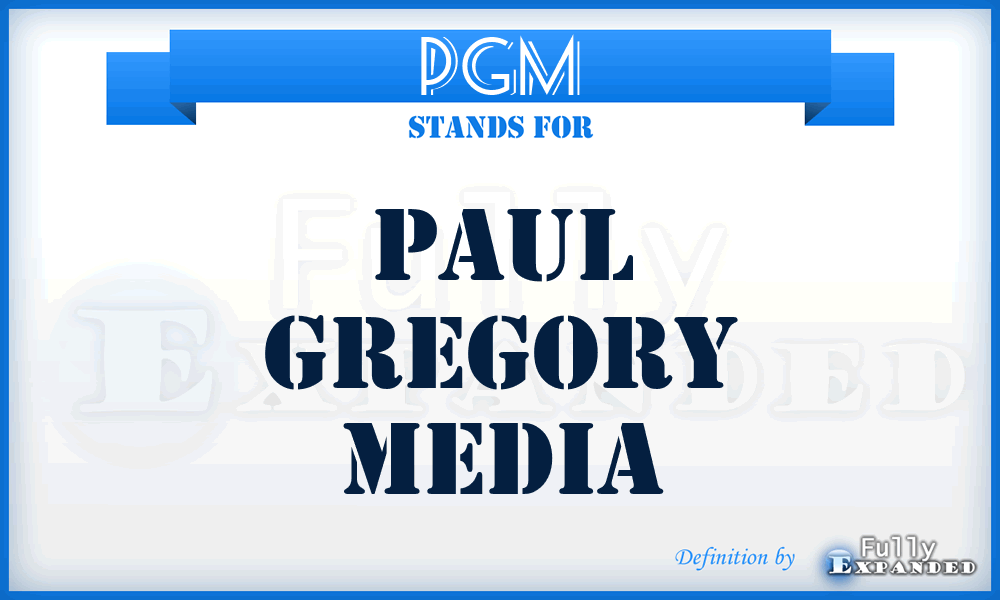 PGM - Paul Gregory Media