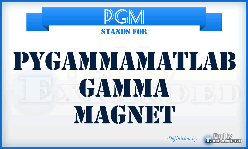 PGM - Pygammamatlab Gamma Magnet