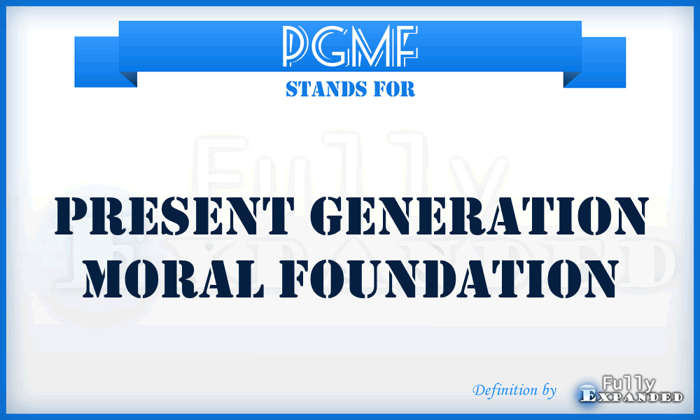 PGMF - Present Generation Moral Foundation