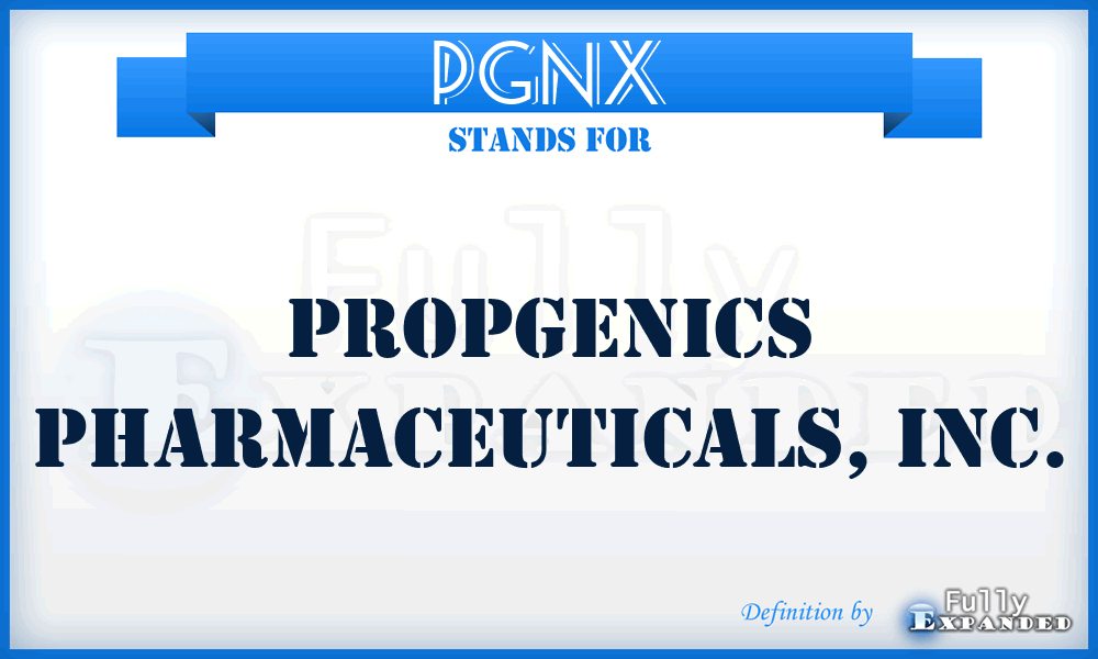 PGNX - Propgenics Pharmaceuticals, Inc.