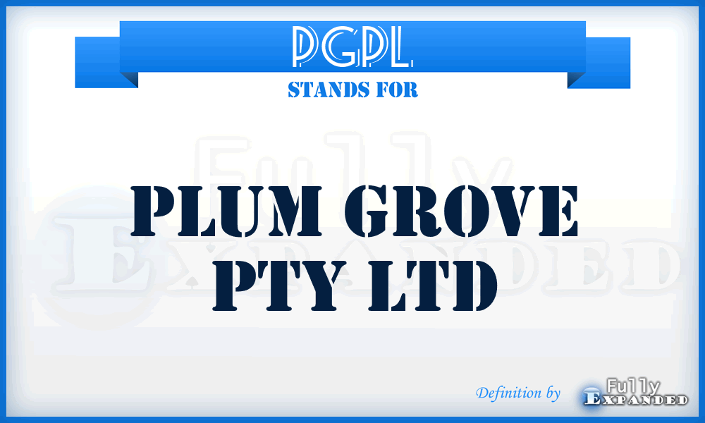 PGPL - Plum Grove Pty Ltd