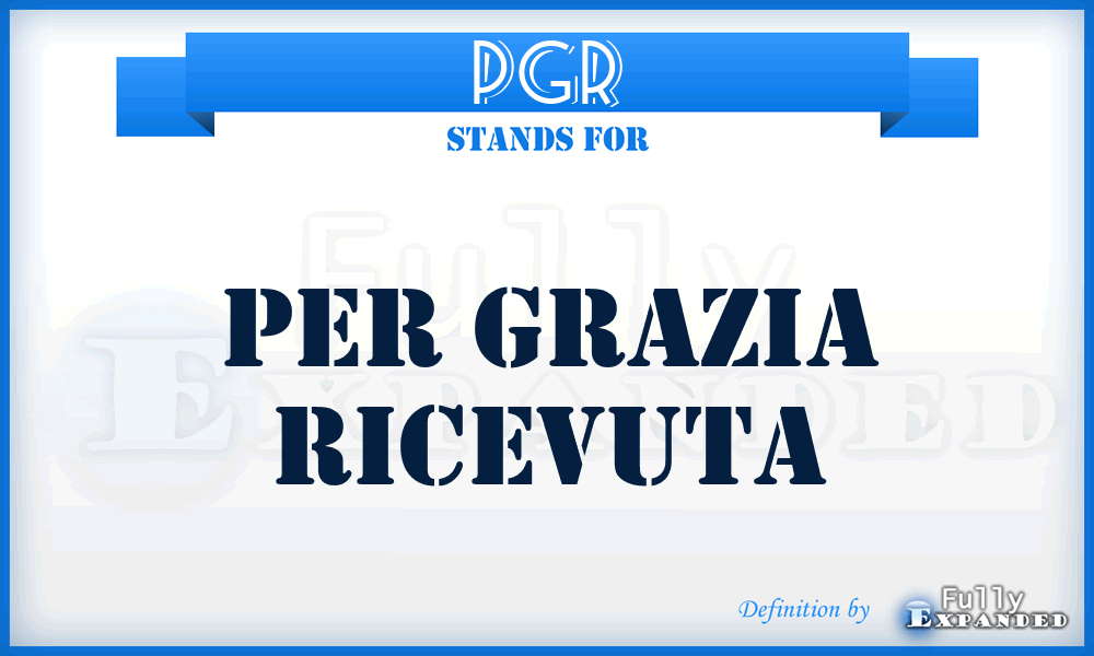 PGR - Per Grazia Ricevuta