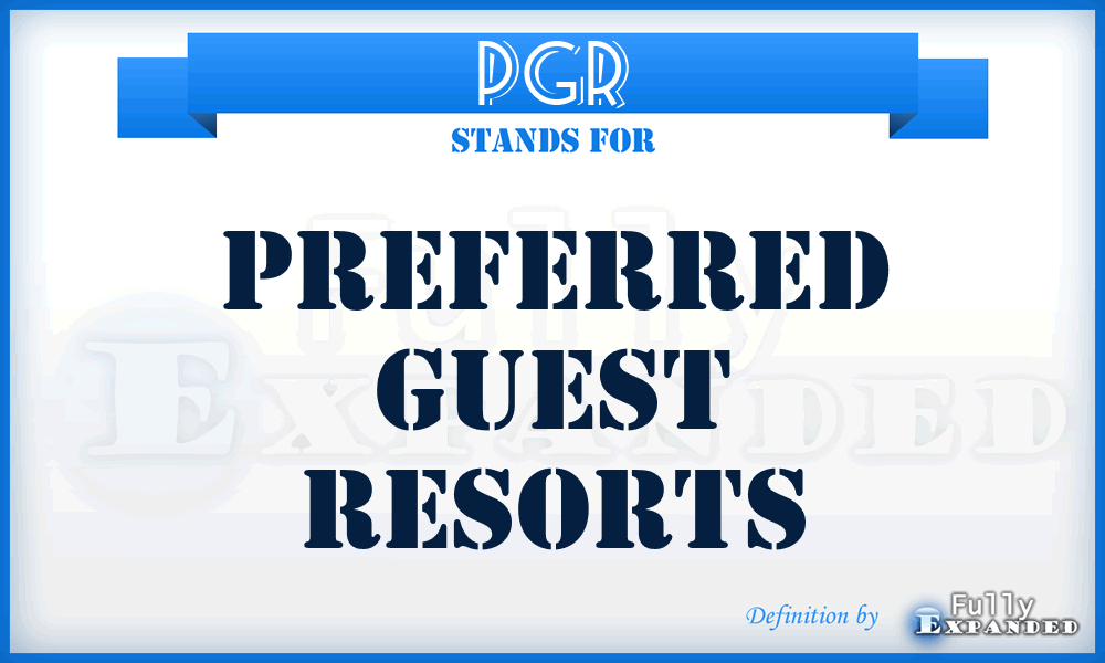 PGR - Preferred Guest Resorts