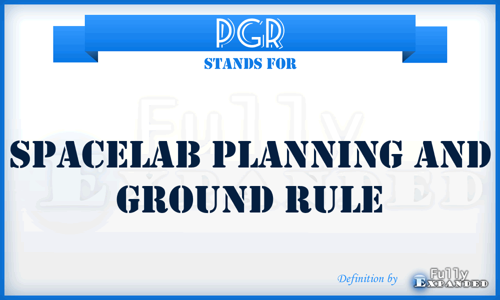 PGR - Spacelab Planning and Ground Rule