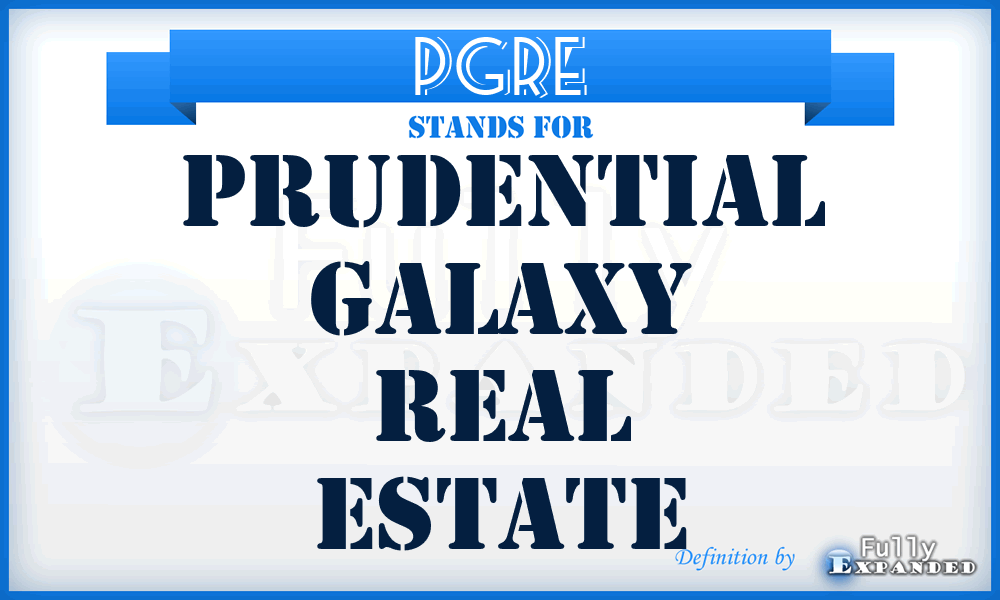 PGRE - Prudential Galaxy Real Estate