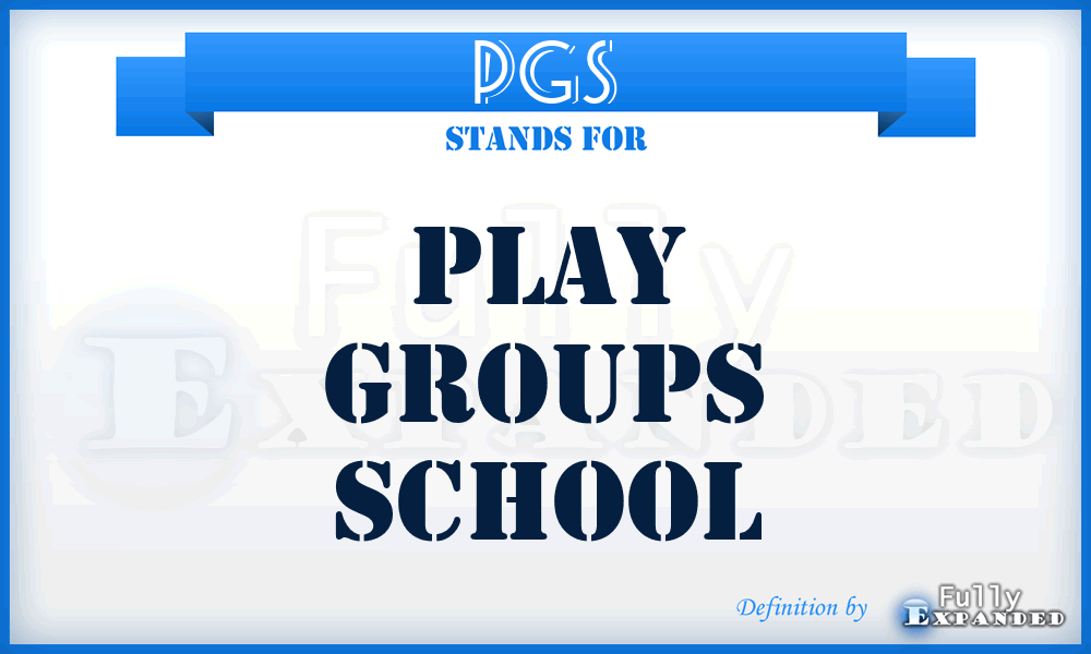 PGS - Play Groups School