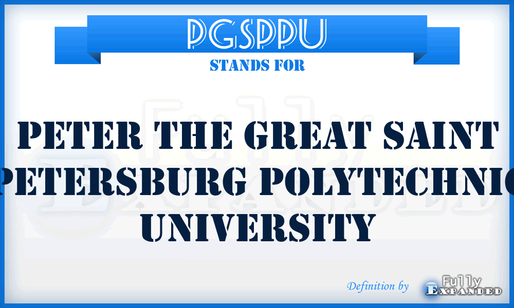 PGSPPU - Peter the Great Saint Petersburg Polytechnic University