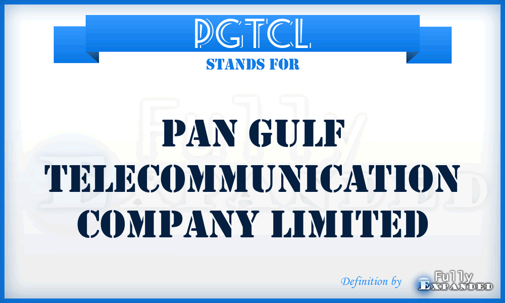 PGTCL - Pan Gulf Telecommunication Company Limited