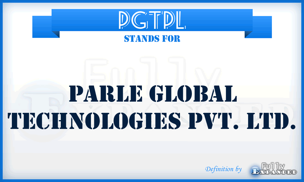 PGTPL - Parle Global Technologies Pvt. Ltd.