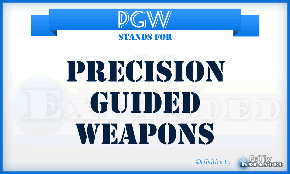 PGW - Precision Guided Weapons