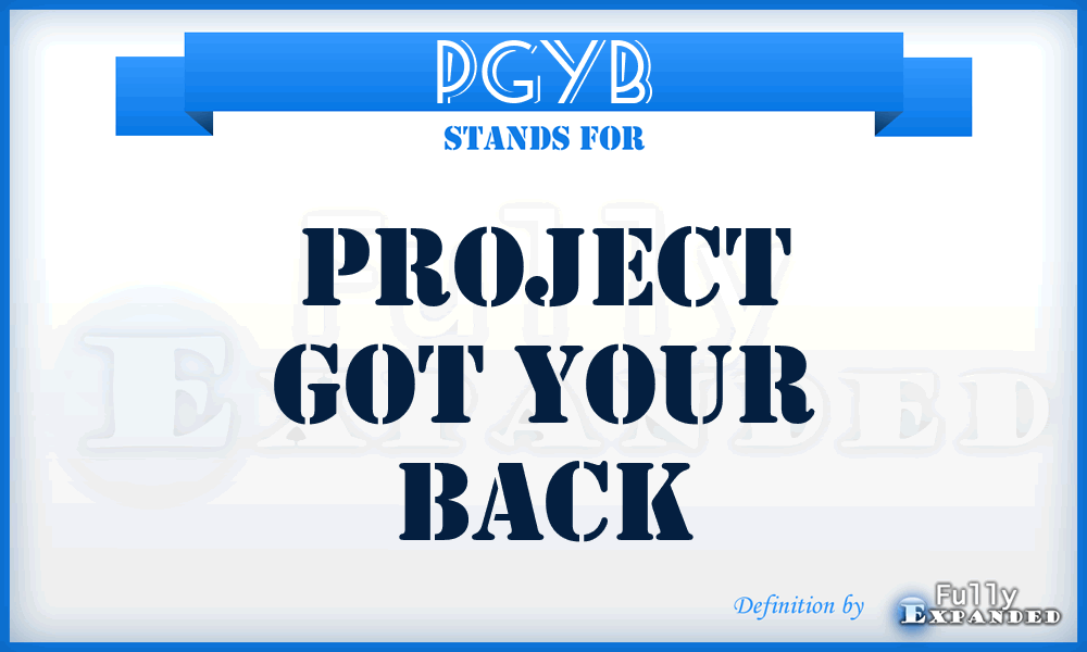 PGYB - Project Got Your Back