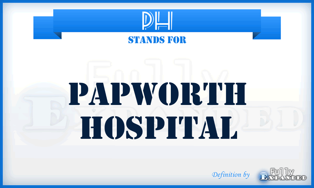 PH - Papworth Hospital