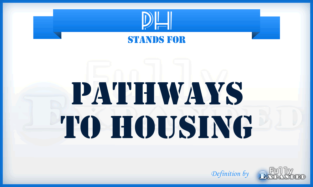 PH - Pathways to Housing