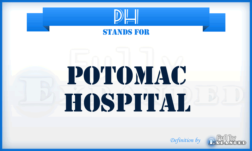 PH - Potomac Hospital