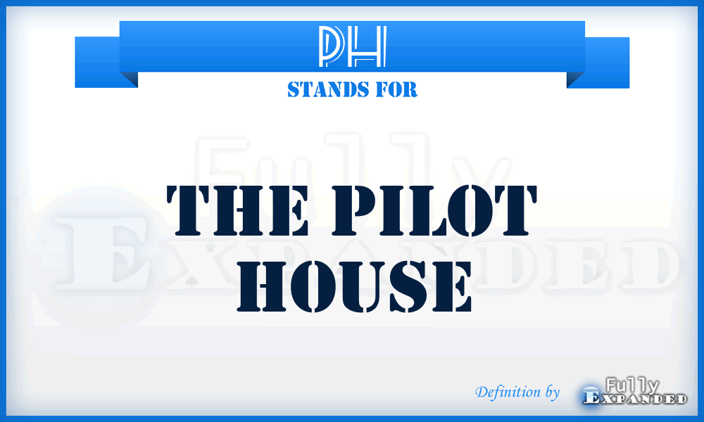 PH - The Pilot House