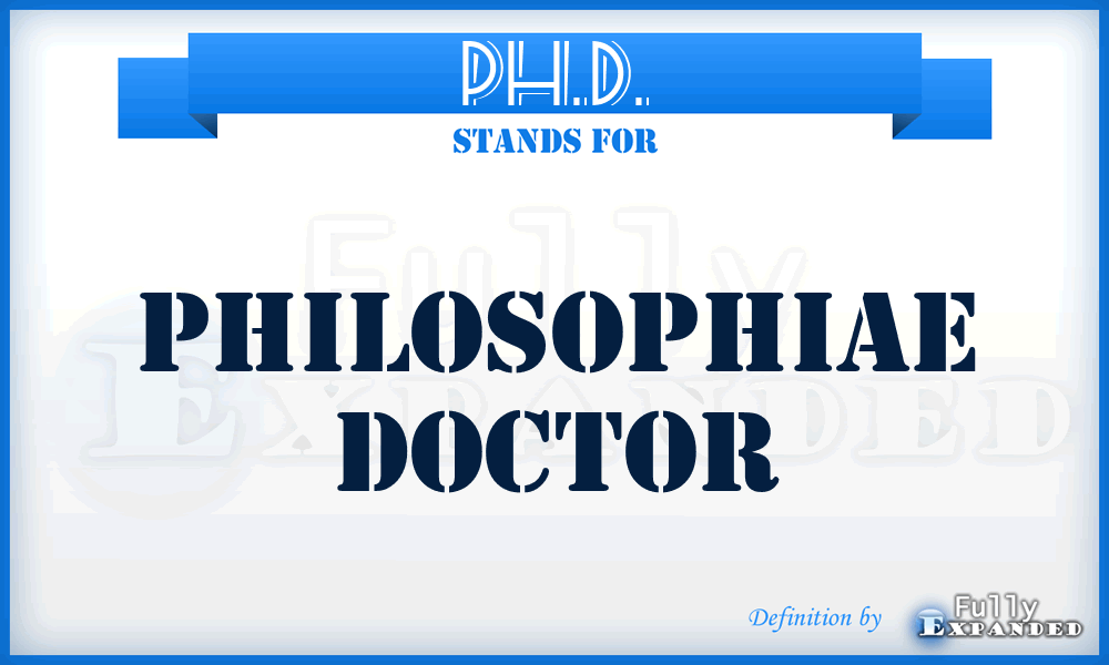 PH.D. - Philosophiae Doctor