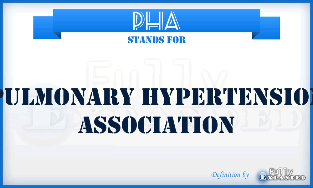 PHA - Pulmonary Hypertension Association