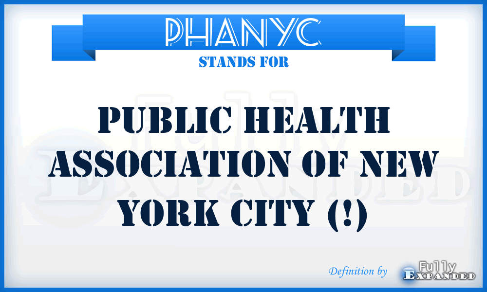 PHANYC - Public Health Association of New York City (!)