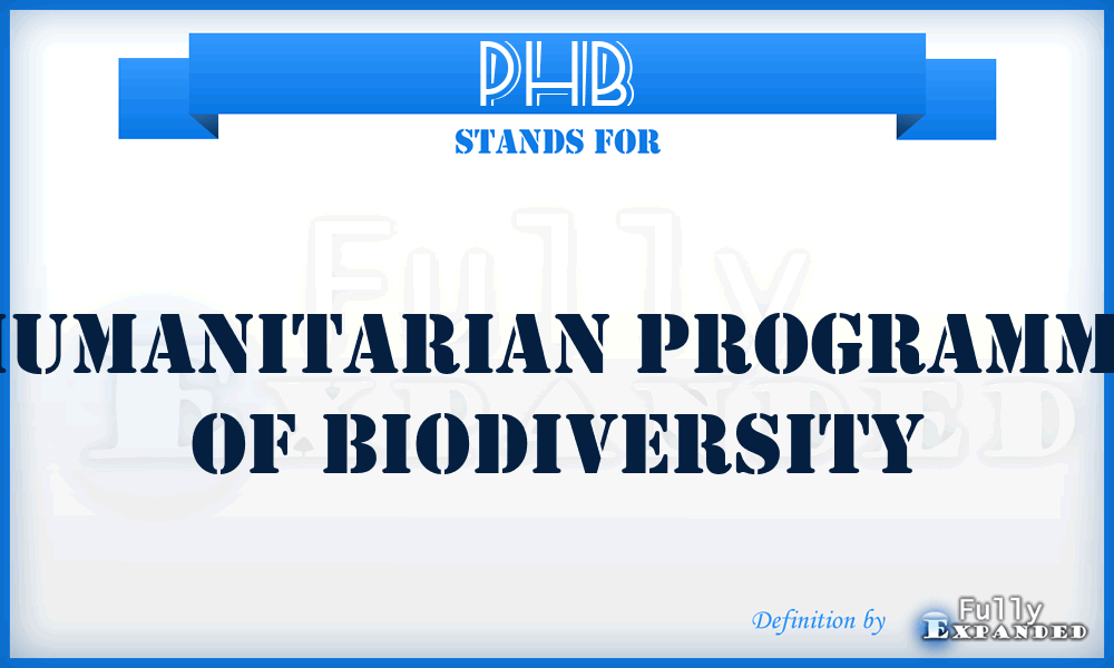 PHB - Humanitarian Programme of Biodiversity