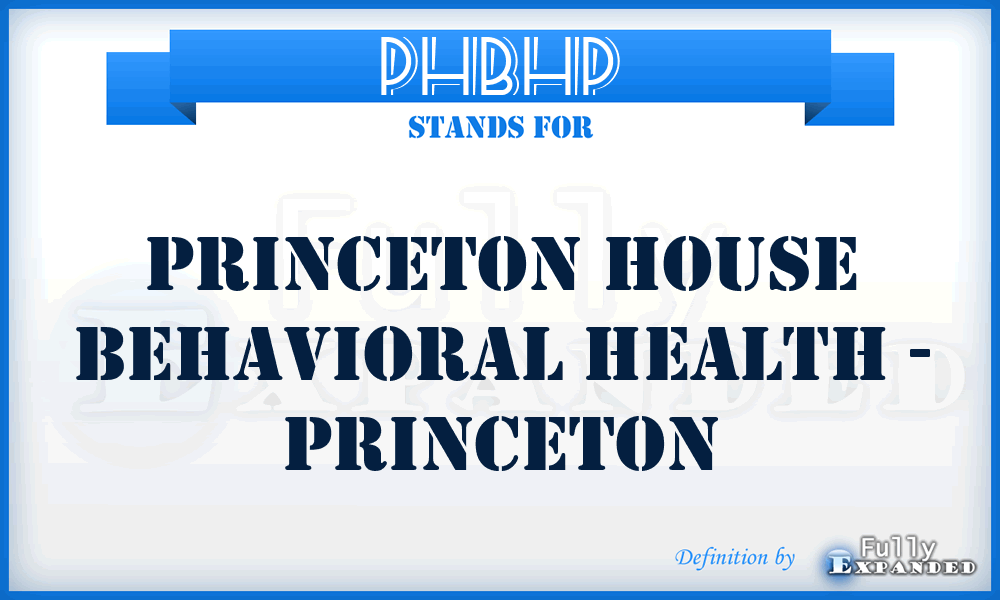 PHBHP - Princeton House Behavioral Health - Princeton