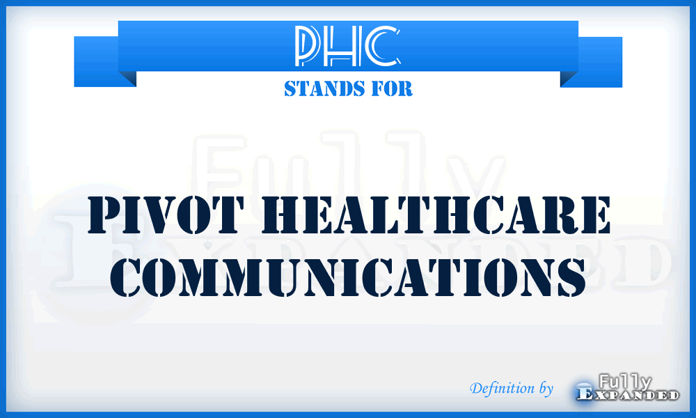 PHC - Pivot Healthcare Communications