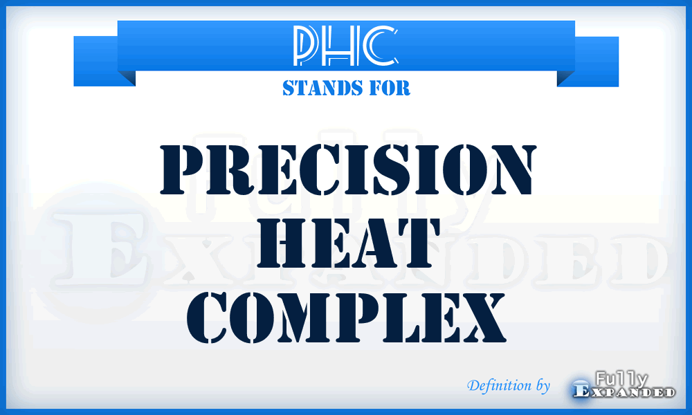 PHC - Precision Heat Complex