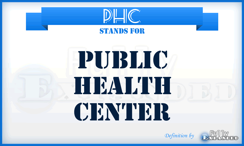 PHC - public health center