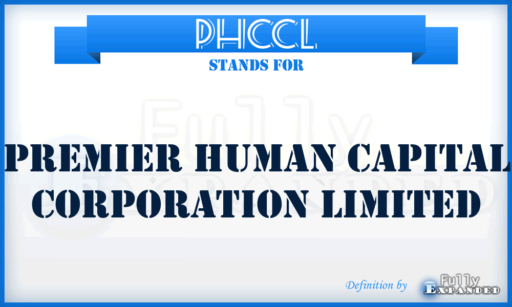 PHCCL - Premier Human Capital Corporation Limited