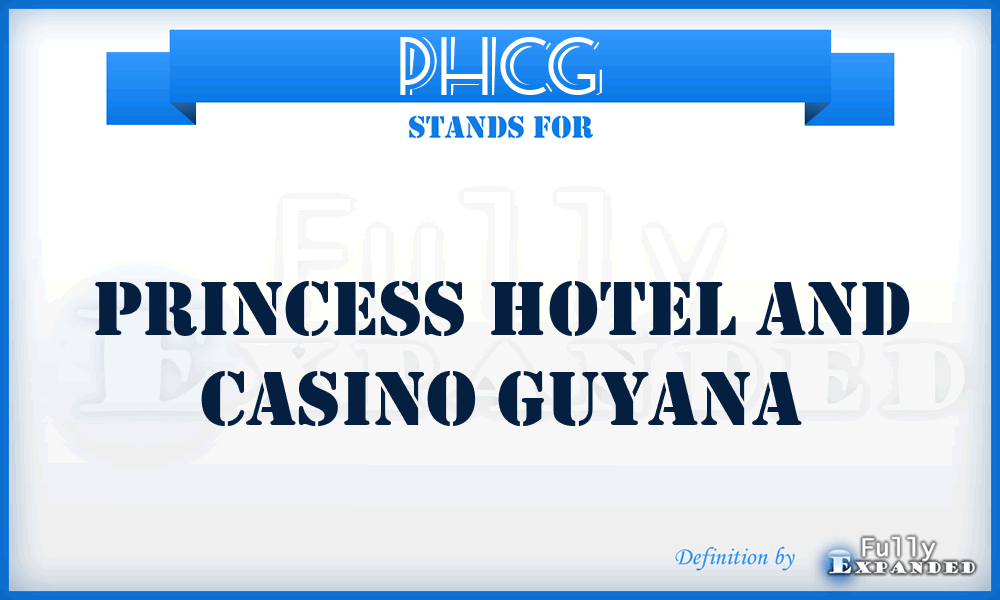 PHCG - Princess Hotel and Casino Guyana