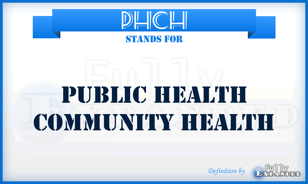 PHCH - Public Health Community Health