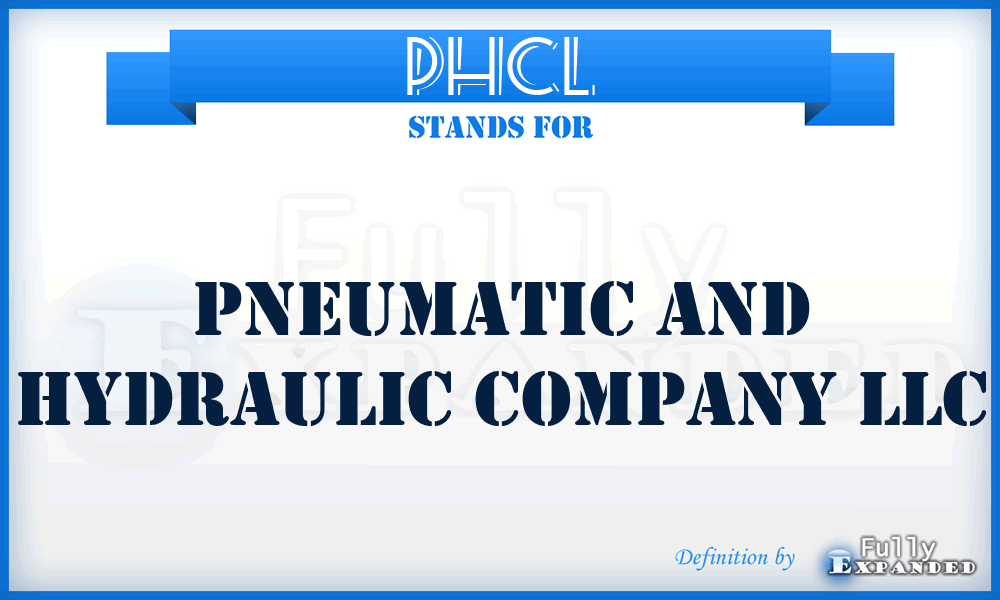 PHCL - Pneumatic and Hydraulic Company LLC