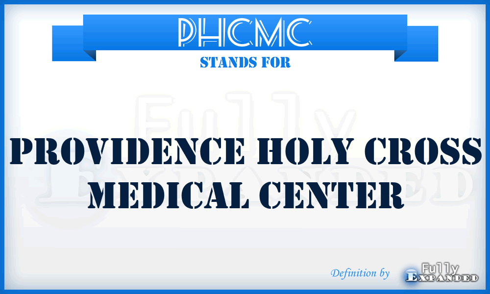 PHCMC - Providence Holy Cross Medical Center