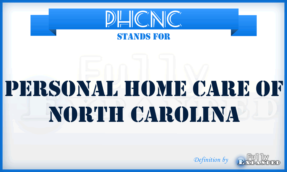 PHCNC - Personal Home Care of North Carolina