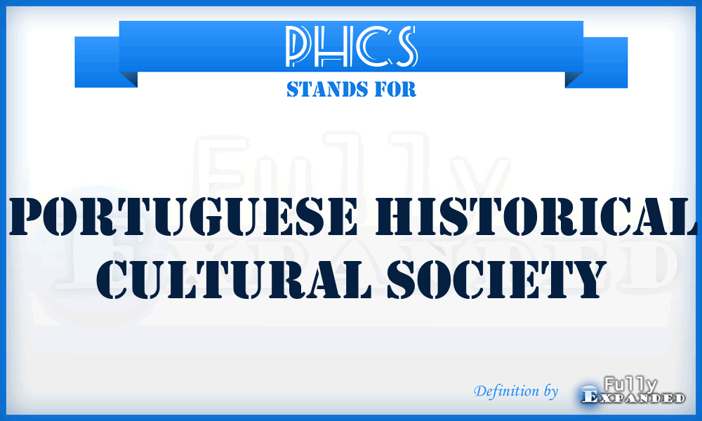 PHCS - Portuguese Historical Cultural Society